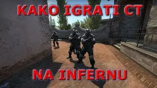 Kako igrati CT na INFERNO mapi (CS:GO)