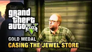 GTA 5 - Mission #11 - Casing the Jewel Store | 100% Gold Medal Walkthrough (4K Ultra Realistic)