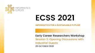 ECSS 2021. Early Career Researchers Workshop. Opening discussions with industrial guests