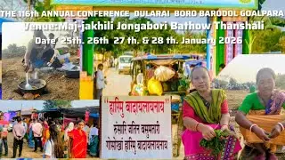 THE 116 th ANNUAL CONFERENCE DULARAI BORO BARODOL GOALPARA Maj-jakhili    January 2026