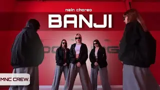 SHARAYA J - BANJI (NAIN CHOREOGRAPHY) | DANCE COVER by MNC CREW. 