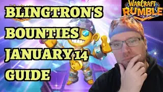 Blingtron's Bounties January 14 2025 Event Guide - Warcraft Rumble