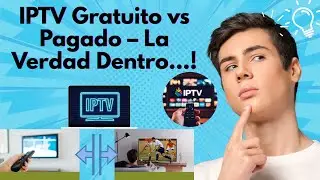 IPTV gratis vs. IPTV de pago: &iexcl;La verdad! &iquest;Cu&aacute;l deber&iacute;as usar?