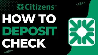 How to Deposit a Check on Citizens Bank !