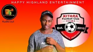 Winter Bowy Ug_ ANTHEM KITARA FC HA MUTIMA (anthem)