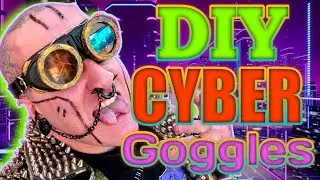 EASY CYBER-GOGGLES + FUTURISTIC SHADES!