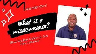 What Is A Misdemeanor In New York State 😯 New York Misdemeanor Classes and Sentences