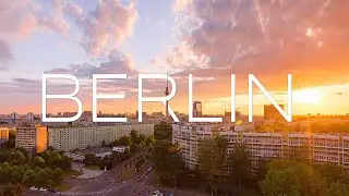 Berlin | A Timelapse & Hyperlapse Adventure 4K