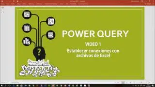 Power Query Excel Video 1Conexiones con Archivos Excel, y Agrupación de Filas