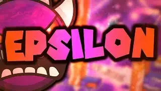 Geometry Dash - Epsilon (Extreme Demon) от Team Proxima | В эфире