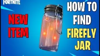 FIREFLY JAR  IN FORTNITE CHAPTER 2 SEASON 3