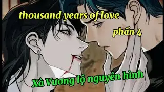 ( BL) Review truyện:tình yêu ngàn năm phần 4