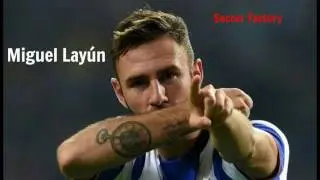 Miguel Lay&uacute;n - Best Goals & Assists - FC Oporto Player