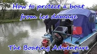 85. How to protect a boat from Ice Damage -The  Boating Adventure