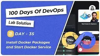 Day 35: Install Docker Packages and Start Docker Service