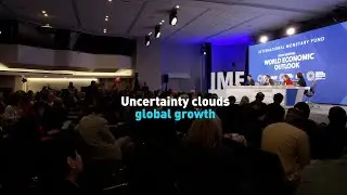 Uncertainty clouds global growth