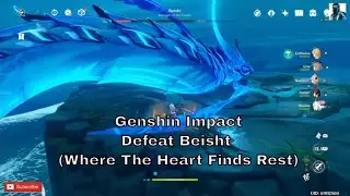 Genshin Impact - Defeat Beisht (Where The Heart Finds Rest)