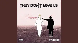 They Don't Love us
