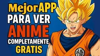 Mejor aplicaci&oacute;n para ver Anime🤯