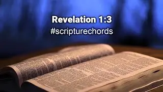 Revelation 1:3 #scripturechords
