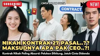 ABSURD..!! KONTRAK NIKAH 27 PASAL DENGAN CEO.. UNTUNG ATAU RUGI..?? - #CDC