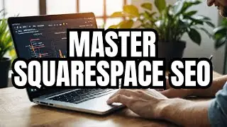 🔥 Squarespace SEO Expert Tips: Rank Higher & Boost Traffic Fast! 🚀