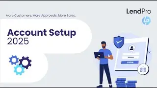 LendPro Account Setup Guide