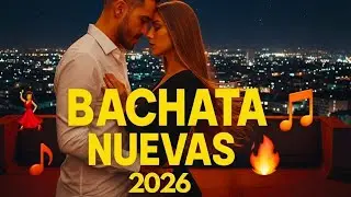 Bachata Mix 🔥 Lo M&aacute;s Nuevo para Bailar con Pasi&oacute;n - Romantic Latin Hits 💃