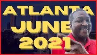 Atlanta Real Estate Market Update [June 2021]