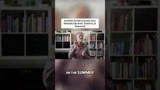 Ancient Tomb's Secret:  Sun Reveals Equinox, Solstice, & Seasons!