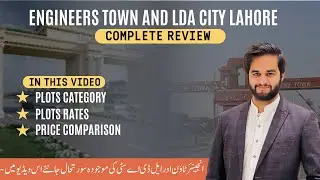 Engineers Town & LDA City Lahore 2025 | Latest Plot Prices & Complete Review #EngineersTown #LDAcity