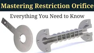 Restriction Orifice (RO) | Basics of Restriction Orifice | Working of Restriction Orifice