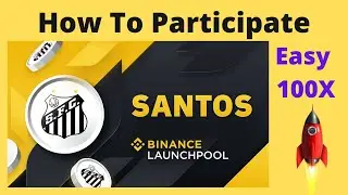 SANTOS FC FAN TOKEN ON BINANCE LAUNCHPOOL - HOW TO PARTICIPATE