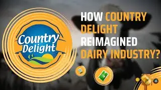 How Country Delight Reimagined Dairy Industry?