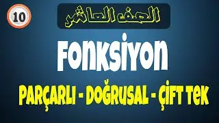 10.Sınıf - fonksiyon (Parçarlı - Doğrusal - Çift tek) || الصف العاشر - أنواع الدوال