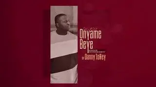 Danny Toffey - Onyame Beye (God Will Do It) | Songs of Encouragement