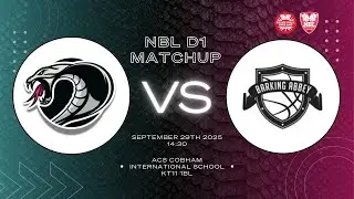 NBL D1 Men's - Cobham Cobras Vs. Barking Abbey