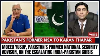 Moeed Yusuf, Pakistan's former National Security Advisor, on the escalating India-Pakistan crisis