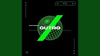 Outro (Slow Motion)