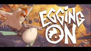 Egging On - This game WILL NOT BREAK ME..