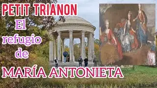 EL REFUGIO DE MARIA ANTONIETA. PETIT TRIANON #petittrianon #mariaantonieta #versalles