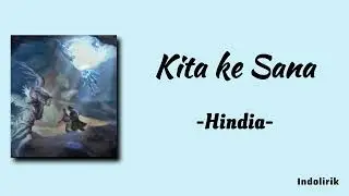 Hindia - Kita ke Sana | Lirik Lagu