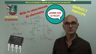 RETO ELECTRONICO. Comprueba tu conocimiento del Amplificador Operacional (clase 84.2)