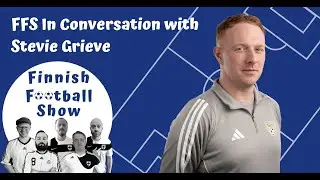 In Conversation with Stevie Grieve, SJK Seinäjoki Head Coach