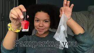 ASMR- pampering you!