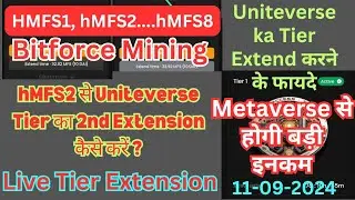 Meta force में hMFS2 से Uniteverse Tier का 2nd Extension कैसे करें ? Live Process