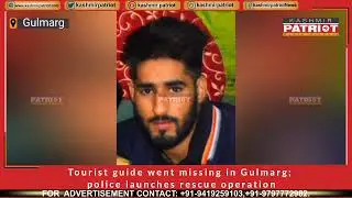 Tourist guide went missing in Gulmarg; police launches rescue operation