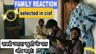 Family Reaction selected in CISF / ssc gd me select hone ka khusi / reaction videos