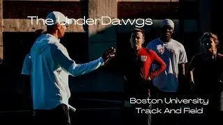 BOSTON UNIVERSITY TRACK AND FIELD DOCUSERIES |EP. 3| THE UNDERDAWGS | 'MEET WEEK...'