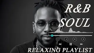 Deep Night Feel   Chill R&B Playlist &ndash; Soulful Vocals & Night Vibes